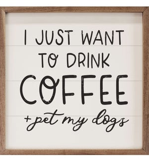 Drink Coffee Pet My Dogs White